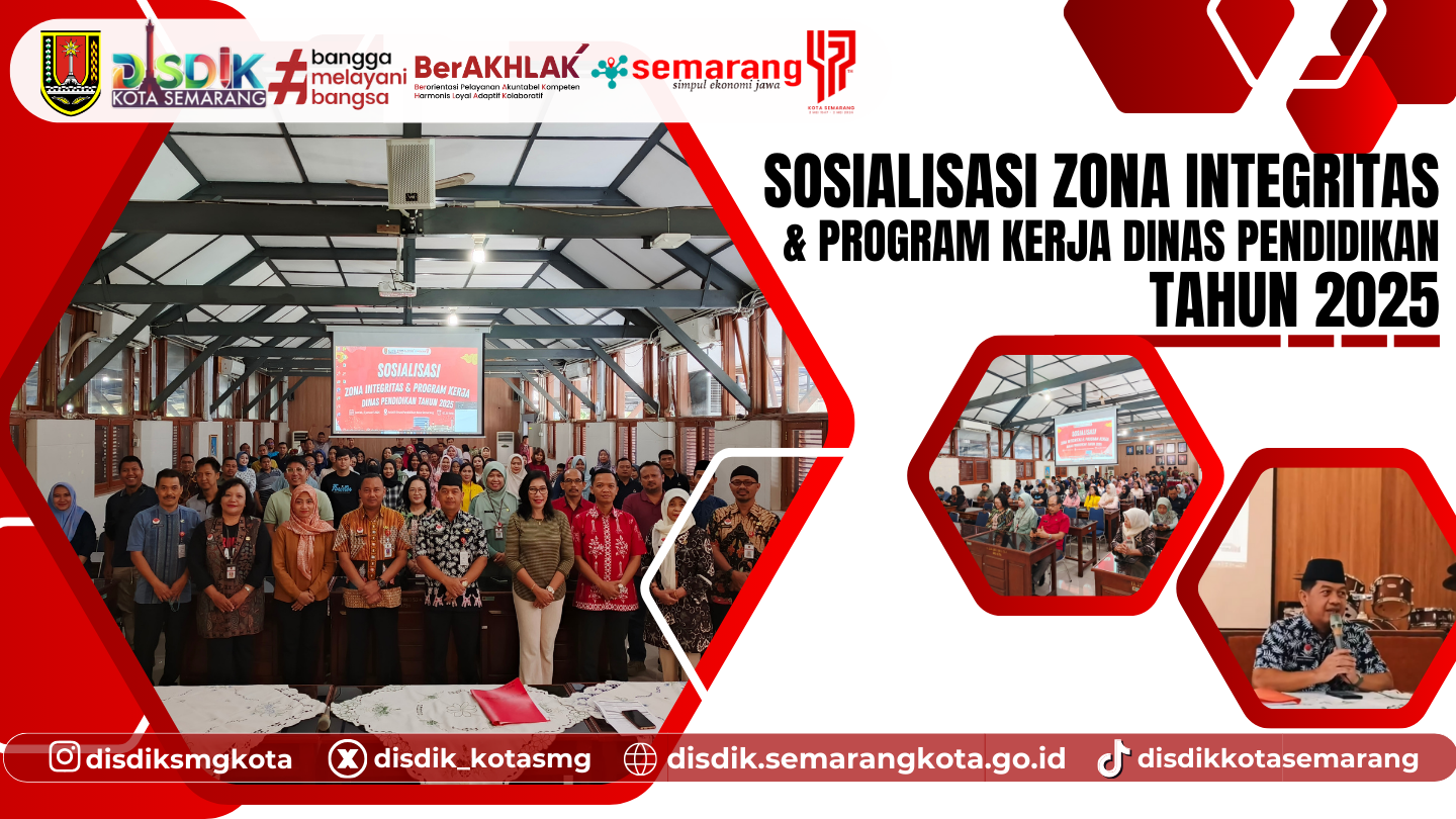 Sosialisasi Zona Integritas dan Program Kerja Dinas Pendidikan Kota Semarang Tahun 2025